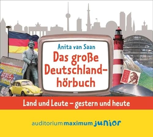 Das große Deutschlandhörbuch: Land und Leute – gestern und heute